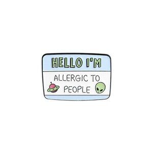 5/$20 Hello I'm Allergic To People UFO Funny Anti Social Lapel Pin NEW!